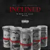 M.dot2x - Inclined (feat. Jaay Blaq) - Single